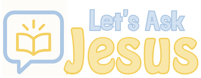 Ask Jesus